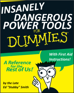 dangerous power tools dummies book